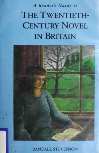 خرید و دانلود نسخه کامل کتاب A Reader’s Guide To The Twentieth Century Novel In Britain_68e1f2e29cf64.jpeg خرید و دانلود نسخه کامل کتاب A Reader’s Guide To The Twentieth Century Novel In Britain