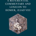 خرید و دانلود نسخه کامل کتاب A Referential Commentary and Lexicon to Homer, Iliad VIII