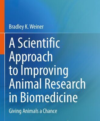 خرید و دانلود نسخه کامل کتاب A Scientific Approach to Improving Animal Research in Biomedicine: Giving Animals a Chance