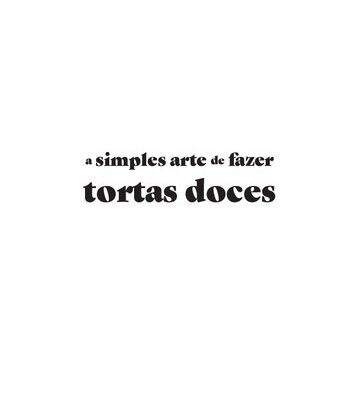 خرید و دانلود نسخه کامل کتاب A Simples Arte de Fazer Tortas Doces (Em Portugues do Brasil)
