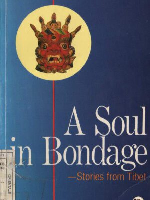 خرید و دانلود نسخه کامل کتاب A Soul in Bondage: Stories from Tibet