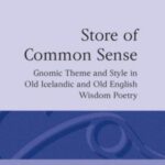 خرید و دانلود نسخه کامل کتاب A Store of Common Sense: Gnomic Theme and Style in Old Icelandic and Old English Wisdom Poetry