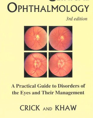 خرید و دانلود نسخه کامل کتاب A Textbook of Clinical Ophthalmology: A Practical Guide to Disorders of the Eyes and Their Management