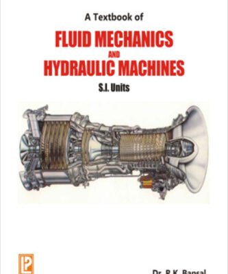 خرید و دانلود نسخه کامل کتاب A Textbook of Fluid Mechanics and Hydraulic Machines 9th Revised Edition SI Units (Chp.1-11)