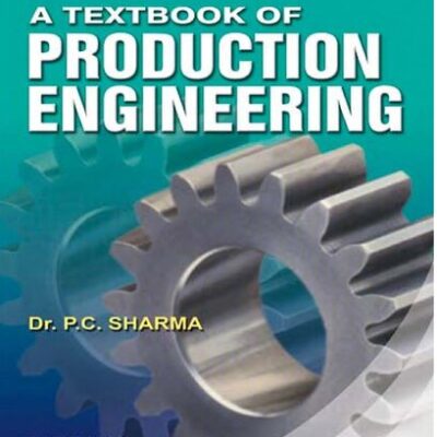 خرید و دانلود نسخه کامل کتاب A Textbook of Production Engineering