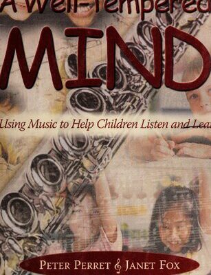 خرید و دانلود نسخه کامل کتاب A Well-Tempered Mind: Using Music to Help Children Listen and Learn