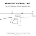 خرید و دانلود نسخه کامل کتاب AA-12 Construction Plans – Practical Scrap Metal Small Arms Volume 26