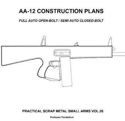 خرید و دانلود نسخه کامل کتاب AA-12 Construction Plans – Practical Scrap Metal Small Arms Volume 26