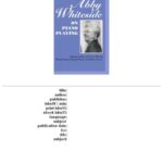 خرید و دانلود نسخه کامل کتاب Abby Whiteside on Piano Playing : Indispensables of Piano Playing – Mastering the Chopin Etudes and Other Essays