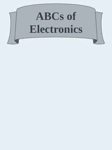 خرید و دانلود نسخه کامل کتاب ABCs of Electronics: An Easy Guide to Electronics Engineering (Maker Innovations Series)_68fefc75aa7fe.jpeg خرید و دانلود نسخه کامل کتاب ABCs of Electronics: An Easy Guide to Electronics Engineering (Maker Innovations Series)