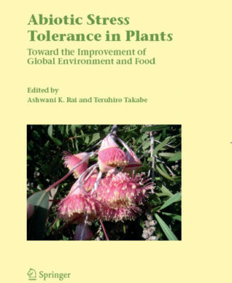 خرید و دانلود نسخه کامل کتاب Abiotic Stress Tolerance in Plants: Toward the Improvement of Global Environment and Food