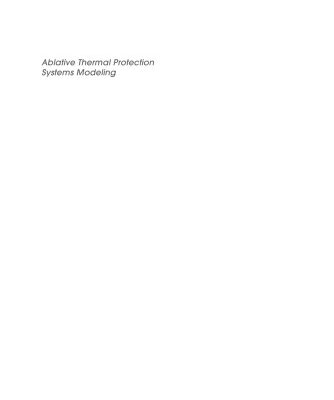 خرید و دانلود نسخه کامل کتاب Ablative Thermal Protection Systems Modeling