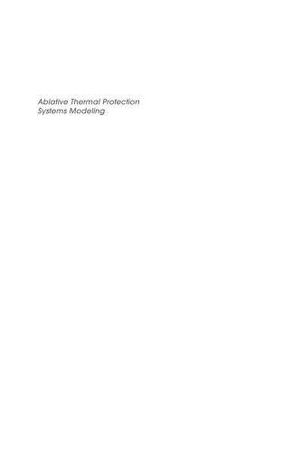 خرید و دانلود نسخه کامل کتاب Ablative Thermal Protection Systems Modeling_68fab4f4b10b4.jpeg خرید و دانلود نسخه کامل کتاب Ablative Thermal Protection Systems Modeling