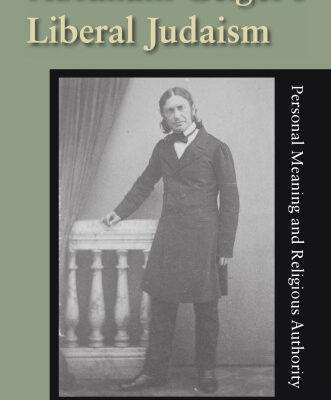 خرید و دانلود نسخه کامل کتاب Abraham Geiger’s Liberal Judaism: Personal Meaning And Religious Authority (Jewish Literature and Culture)