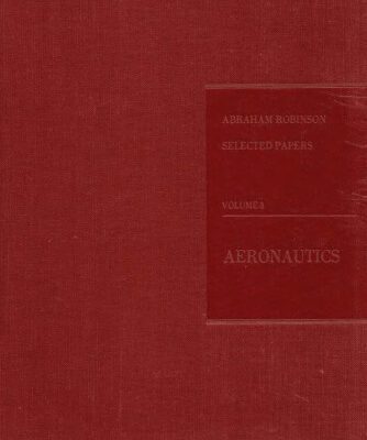 خرید و دانلود نسخه کامل کتاب Abraham Robinson: Selected papers. Volume 3. Aeronautics