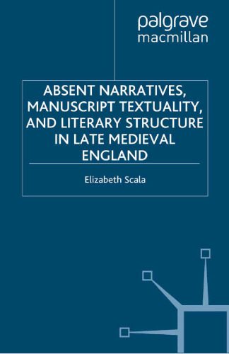 خرید و دانلود نسخه کامل کتاب Absent Narratives, Manuscript Textuality, and Literary Structure in Late Medieval England_68eba38d3268c.jpeg خرید و دانلود نسخه کامل کتاب Absent Narratives, Manuscript Textuality, and Literary Structure in Late Medieval England