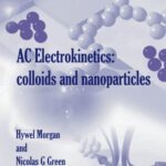 خرید و دانلود نسخه کامل کتاب AC Electrokinetic: Colloids and Nanoparticles