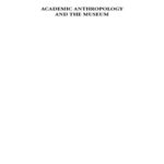 خرید و دانلود نسخه کامل کتاب Academic Anthropology and the Museum. Back to the Future