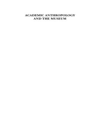 خرید و دانلود نسخه کامل کتاب Academic Anthropology and the Museum. Back to the Future