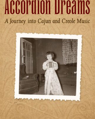 خرید و دانلود نسخه کامل کتاب Accordion Dreams: A Journey into Cajun and Creole Music