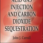خرید و دانلود نسخه کامل کتاب Acid Gas Injection and Carbon Dioxide Sequestration (Wiley-Scrivener)
