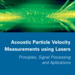 خرید و دانلود نسخه کامل کتاب Acoustic Particle Velocity Measurements Using Laser: Principles, Signal Processing and Applications