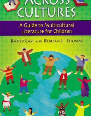خرید و دانلود نسخه کامل کتاب Across Cultures: A Guide to Multicultural Literature for Children