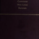 خرید و دانلود نسخه کامل کتاب Acta Conventus Neo-Latini Bariensis : proceedings of the ninth International Congress of Neo-Latin Studies, Bari, 29 August to 3 September, 1994