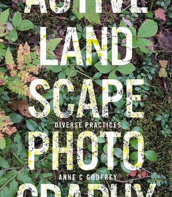 خرید و دانلود نسخه کامل کتاب Active Landscape Photography: Diverse Practices