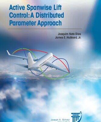 خرید و دانلود نسخه کامل کتاب Active Spanwise Lift Control: A Distributed Parameter Approach