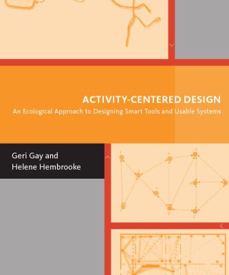 خرید و دانلود نسخه کامل کتاب Activity-Centered Design: An Ecological Approach to Designing Smart Tools and Usable Systems (Acting with Technology)
