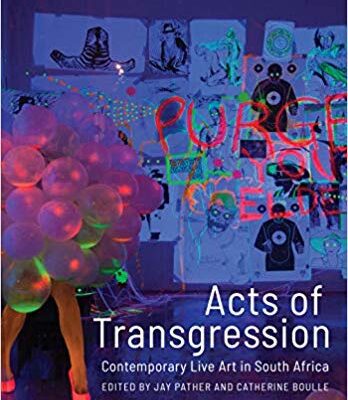 خرید و دانلود نسخه کامل کتاب Acts of Transgression:  Contemporary Live Art in South Africa
