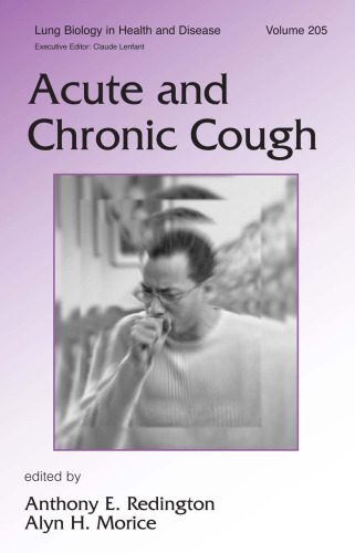 خرید و دانلود نسخه کامل کتاب Acute and Chronic Cough (Lung Biology in Health and Disease, Volume 205)_68e3fe03a42d0.jpeg خرید و دانلود نسخه کامل کتاب Acute and Chronic Cough (Lung Biology in Health and Disease, Volume 205)