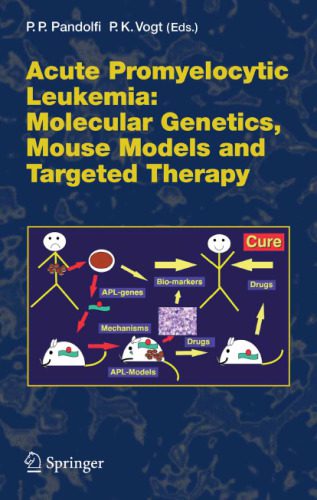 خرید و دانلود نسخه کامل کتاب Acute Promyelocytic Leukemia: Molecular Genetics, Mouse Models and Targeted Therapy (Current Topics in Microbiology and Immunology 313)_68e8fd31b4c10.jpeg خرید و دانلود نسخه کامل کتاب Acute Promyelocytic Leukemia: Molecular Genetics, Mouse Models and Targeted Therapy (Current Topics in Microbiology and Immunology 313)