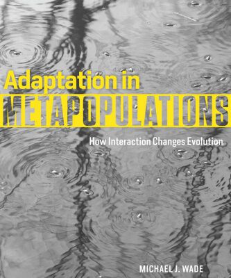 خرید و دانلود نسخه کامل کتاب Adaptation in Metapopulations: How Interaction Changes Evolution