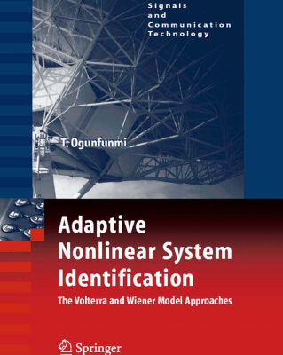 خرید و دانلود نسخه کامل کتاب Adaptive Nonlinear System Identification: The Volterra and Wiener Model Approaches (Signals and Communication Technology)