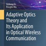 خرید و دانلود نسخه کامل کتاب Adaptive Optics Theory and Its Application in Optical Wireless Communication