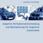 خرید و دانلود نسخه کامل کتاب Adaptive Verhaltensentscheidung und Bahnplanung fur kognitive Automobile