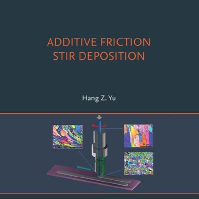 خرید و دانلود نسخه کامل کتاب Additive Friction Stir Deposition
