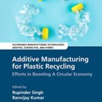 خرید و دانلود نسخه کامل کتاب Additive Manufacturing for Plastic Recycling: Efforts in Boosting a Circular Economy