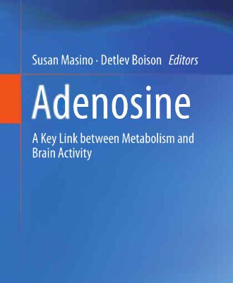 خرید و دانلود نسخه کامل کتاب Adenosine: A Key Link between Metabolism and Brain Activity