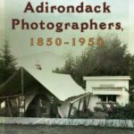 خرید و دانلود نسخه کامل کتاب Adirondack Photographers, 1850-1950