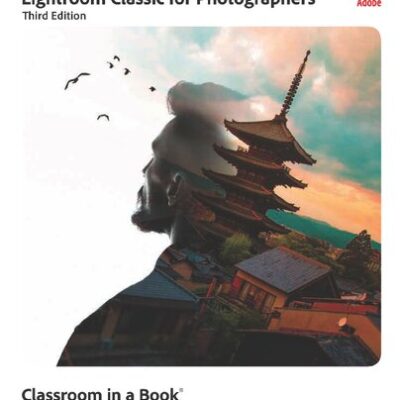 خرید و دانلود نسخه کامل کتاب Adobe Photoshop and Lightroom Classic Classroom in a Book