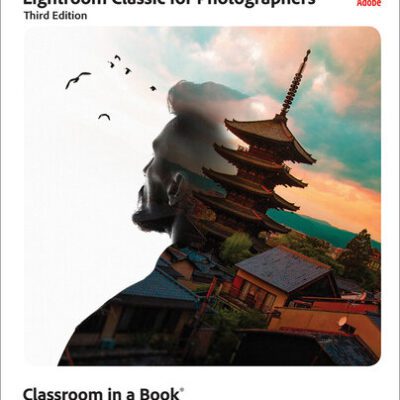 خرید و دانلود نسخه کامل کتاب Adobe Photoshop and Lightroom Classic Classroom in a Book