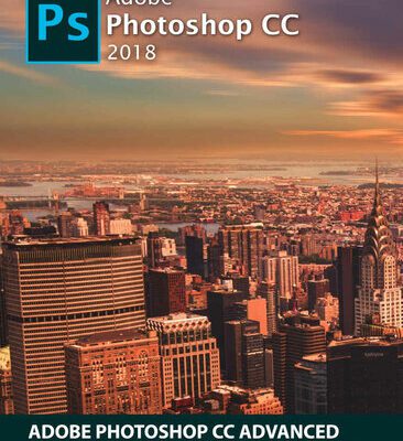 خرید و دانلود نسخه کامل کتاب Adobe Photoshop CC Advanced and Basics of Photo Editing Techniques