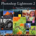 خرید و دانلود نسخه کامل کتاب Adobe Photoshop Lightroom 2 for Digital Photographers Only