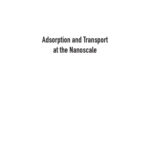 خرید و دانلود نسخه کامل کتاب Adsorption and Transport at the Nanoscale