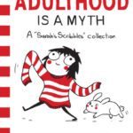 خرید و دانلود نسخه کامل کتاب Adulthood is a Myth: A Sarah’s Scribbles Collection