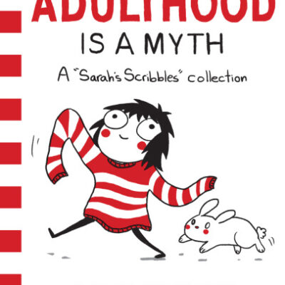 خرید و دانلود نسخه کامل کتاب Adulthood is a Myth: A Sarah’s Scribbles Collection