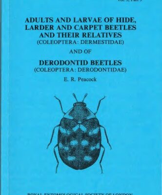 خرید و دانلود نسخه کامل کتاب Adults and larvae of hide, larder, and carpet beetles and their relatives (Coleoptera: Dermestidae) and of Derodontid beetle (Coleoptera: Derodontidae)
